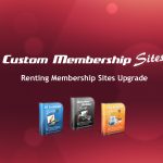 Renting Membership Sites Upgrade